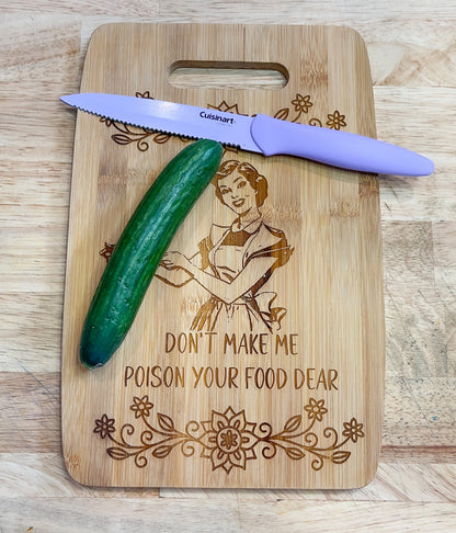 "Don't Make Me" Cutting Board